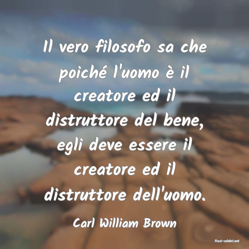 frasi di Carl William Brown