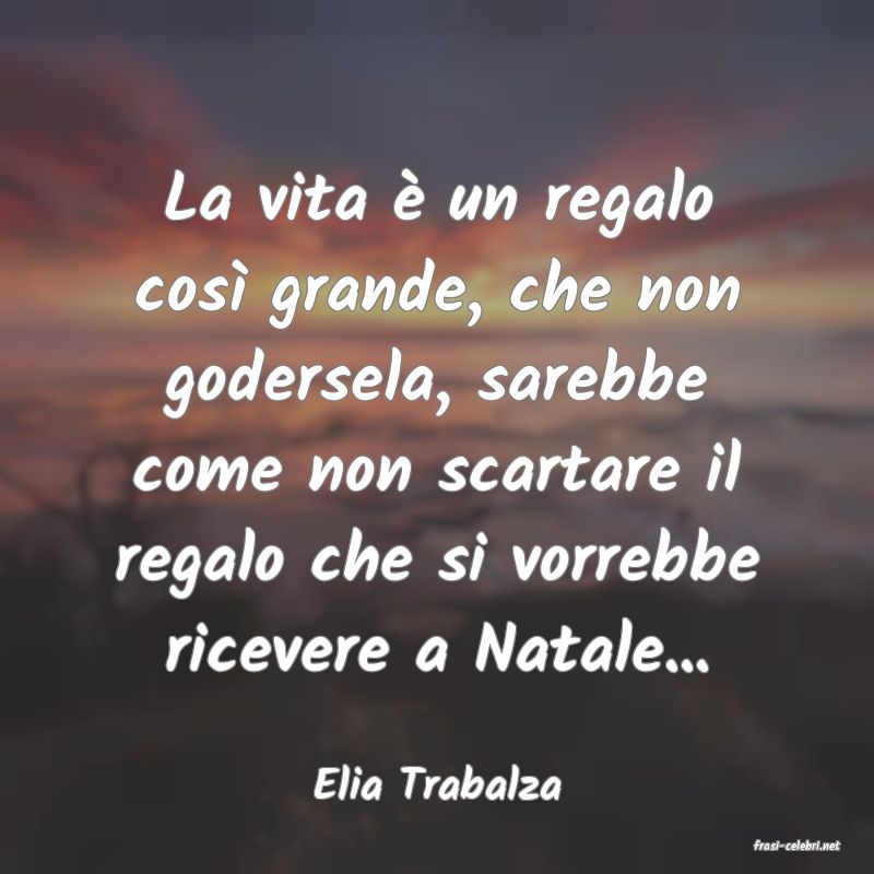 frasi di Elia Trabalza