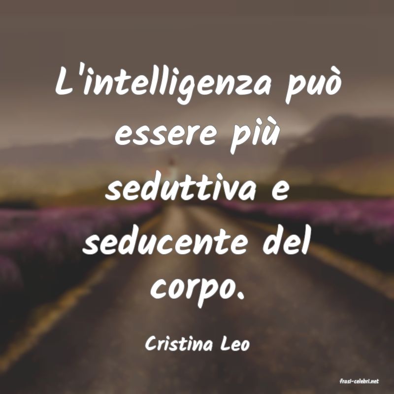 frasi di  Cristina Leo
