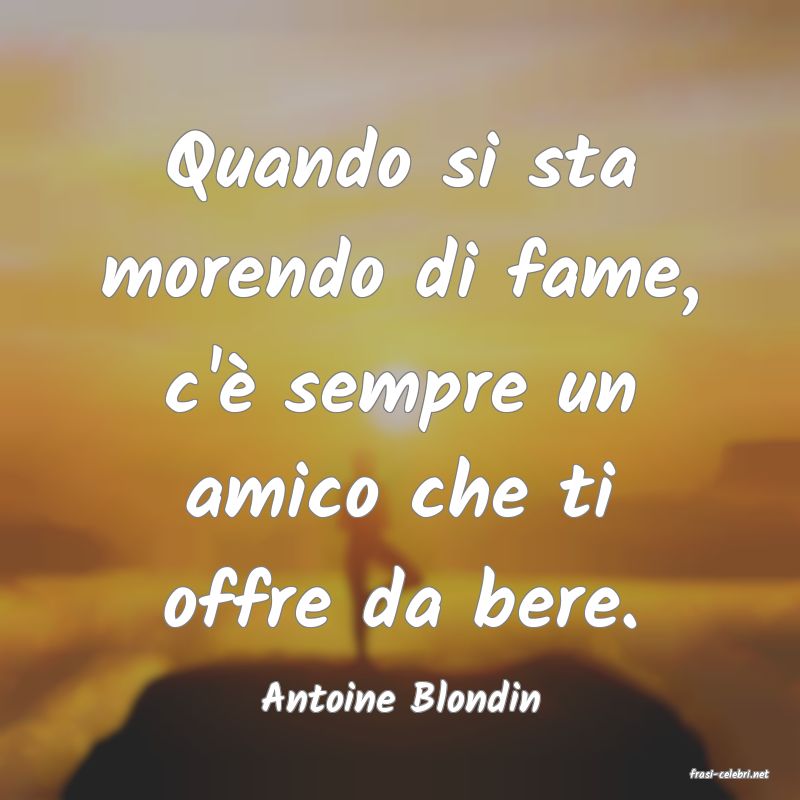 frasi di  Antoine Blondin
