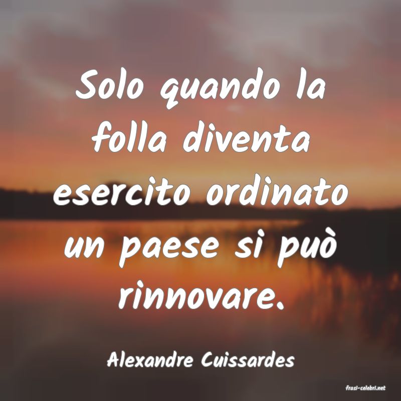 frasi di Alexandre Cuissardes