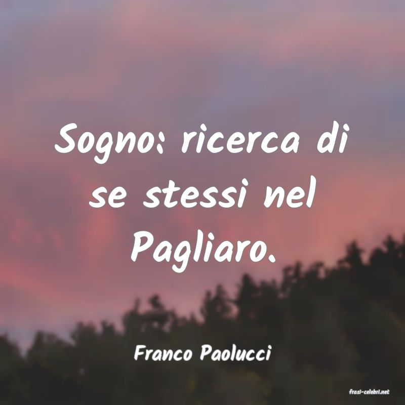 frasi di  Franco Paolucci
