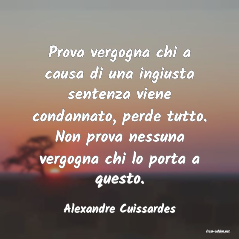 frasi di  Alexandre Cuissardes
