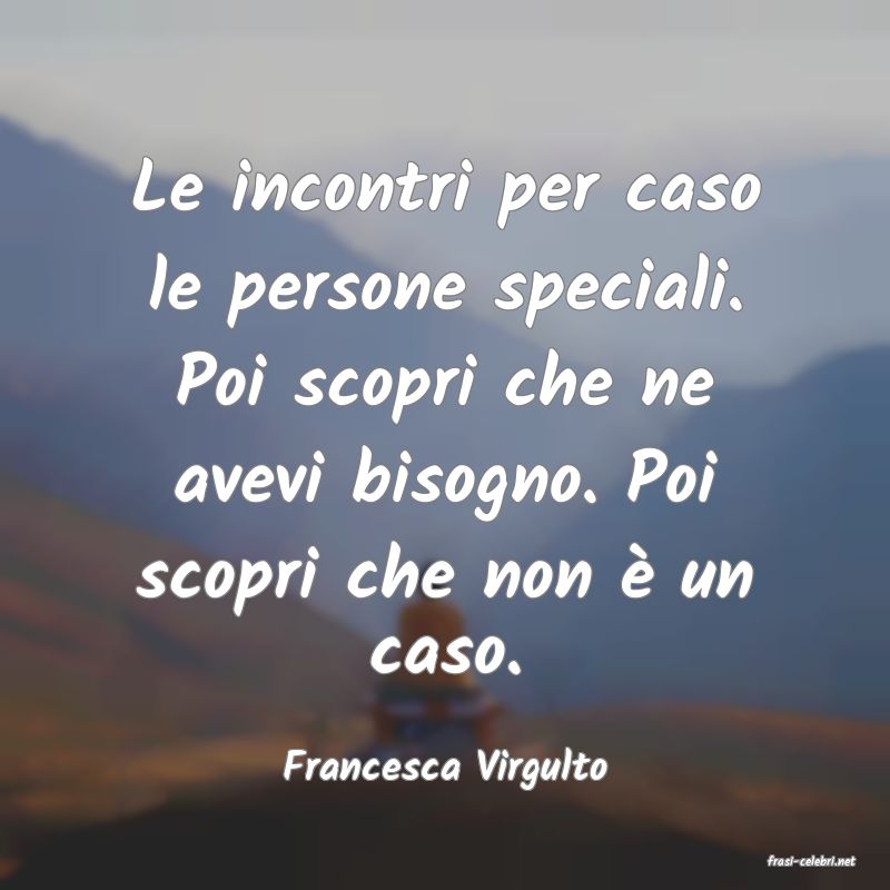 frasi di  Francesca Virgulto
