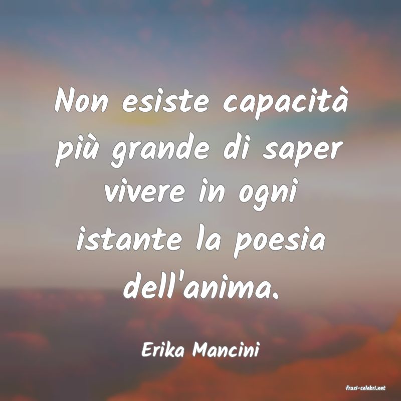 frasi di  Erika Mancini
