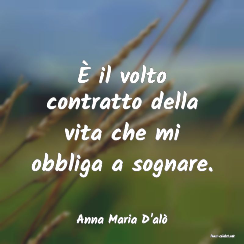 frasi di Anna Maria D'al�