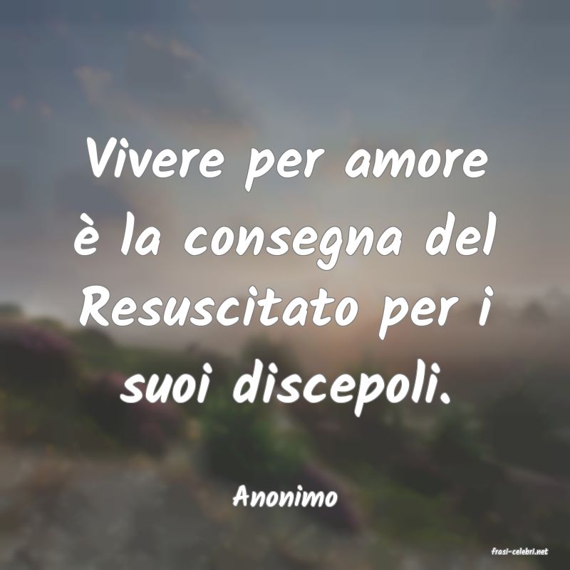 frasi di  Anonimo
