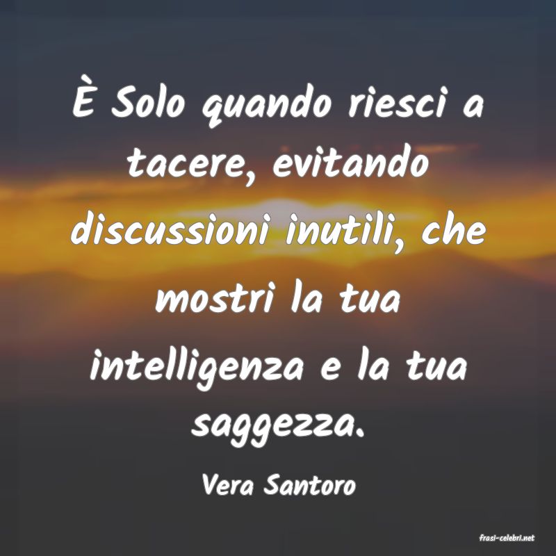 frasi di  Vera Santoro
