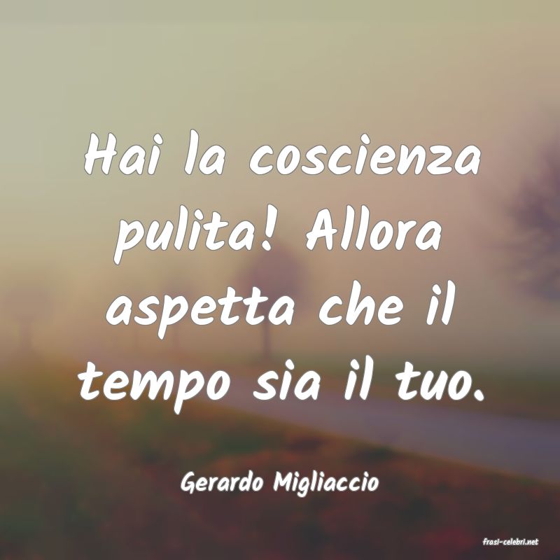 frasi di  Gerardo Migliaccio
