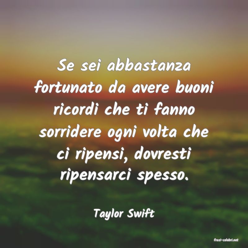 frasi di  Taylor Swift
