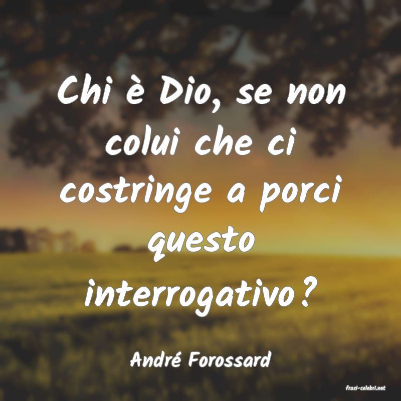 frasi di Andr Forossard