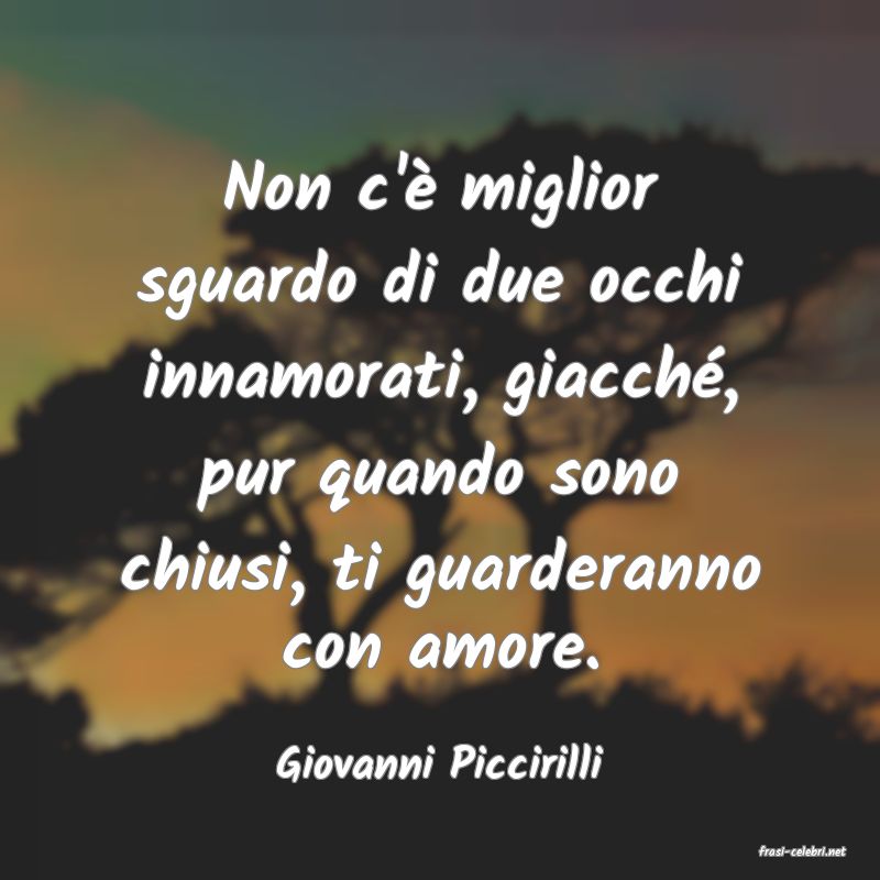 frasi di  Giovanni Piccirilli
