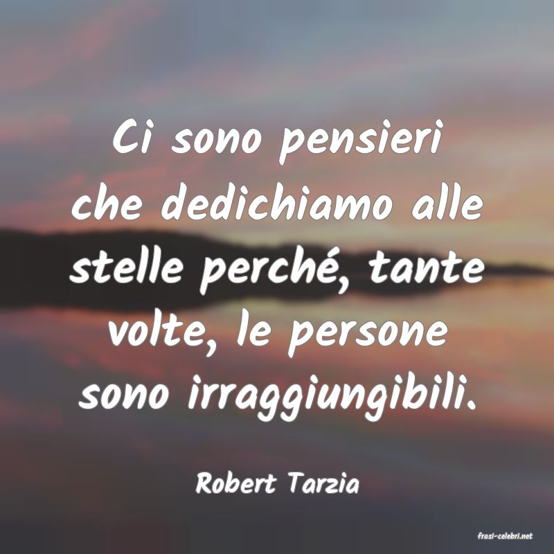frasi di  Robert Tarzia

