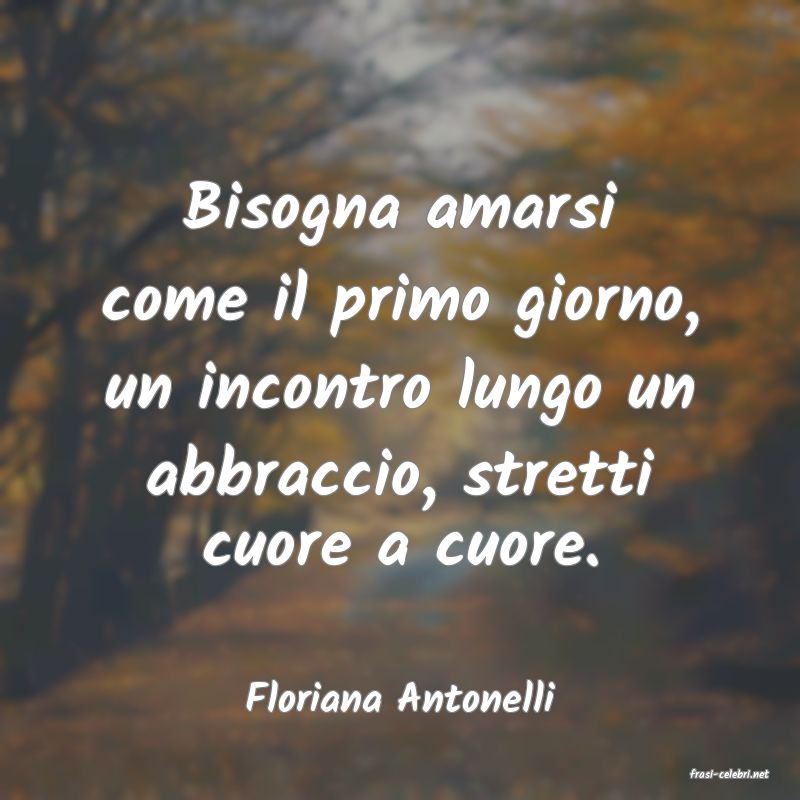 frasi di  Floriana Antonelli
