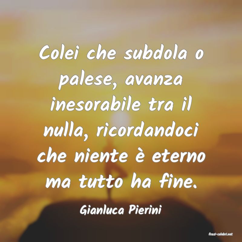 frasi di  Gianluca Pierini
