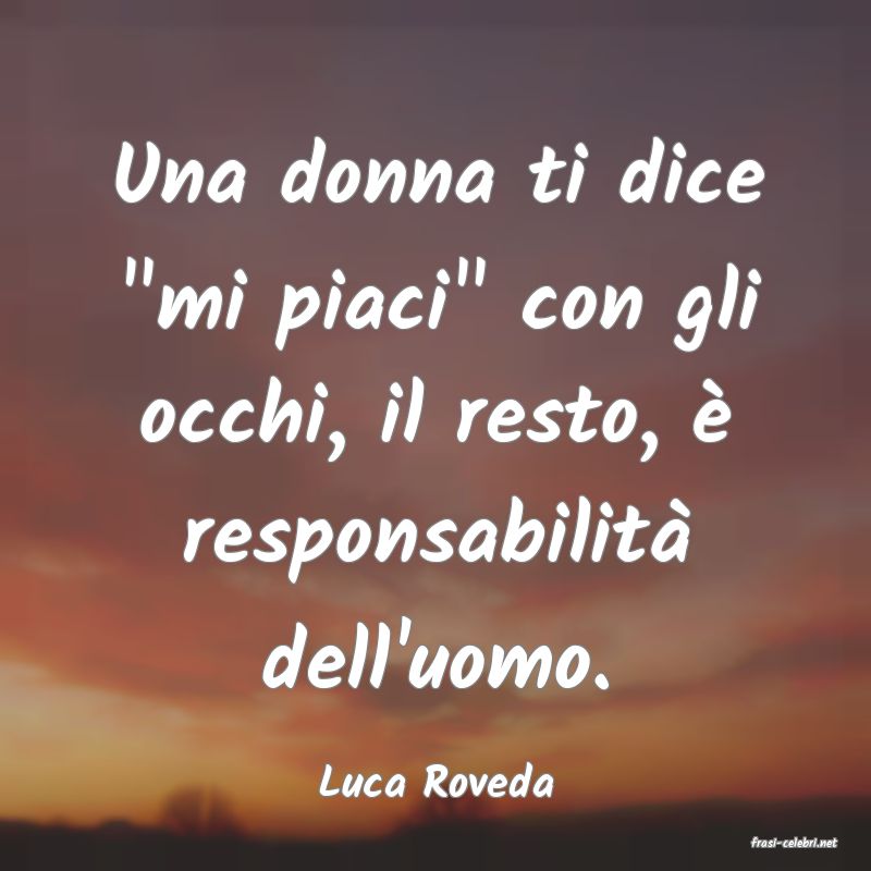 frasi di Luca Roveda