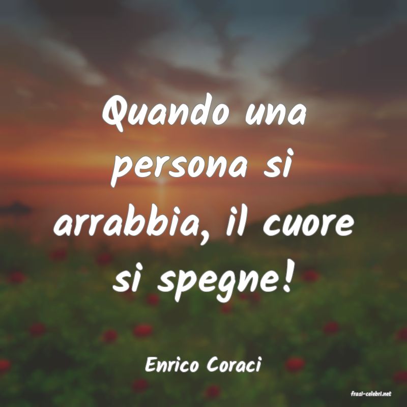 frasi di Enrico Coraci