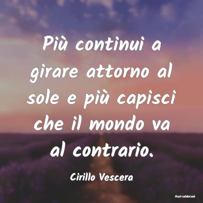 frasi di  Cirillo Vescera

