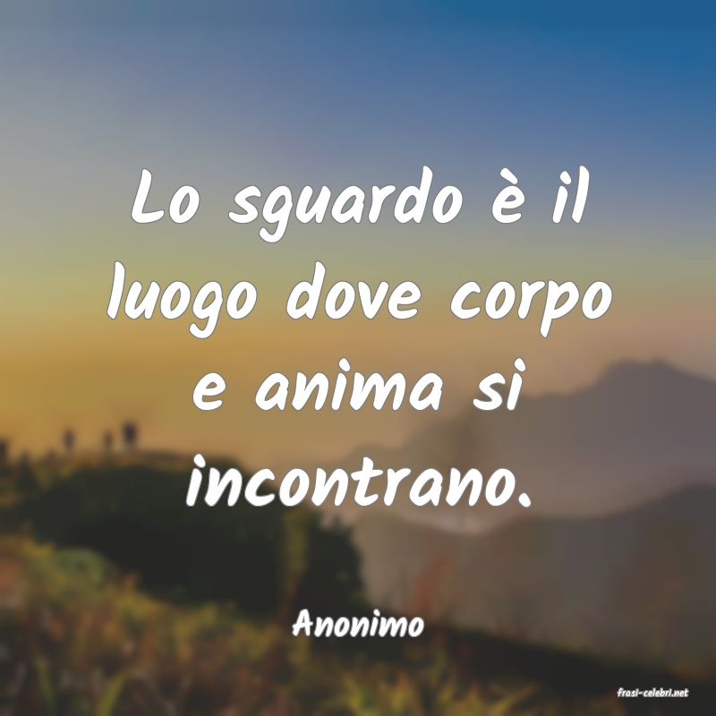 frasi di  Anonimo
