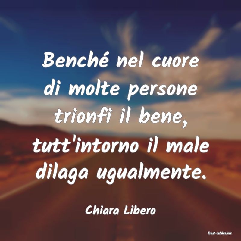 frasi di  Chiara Libero
