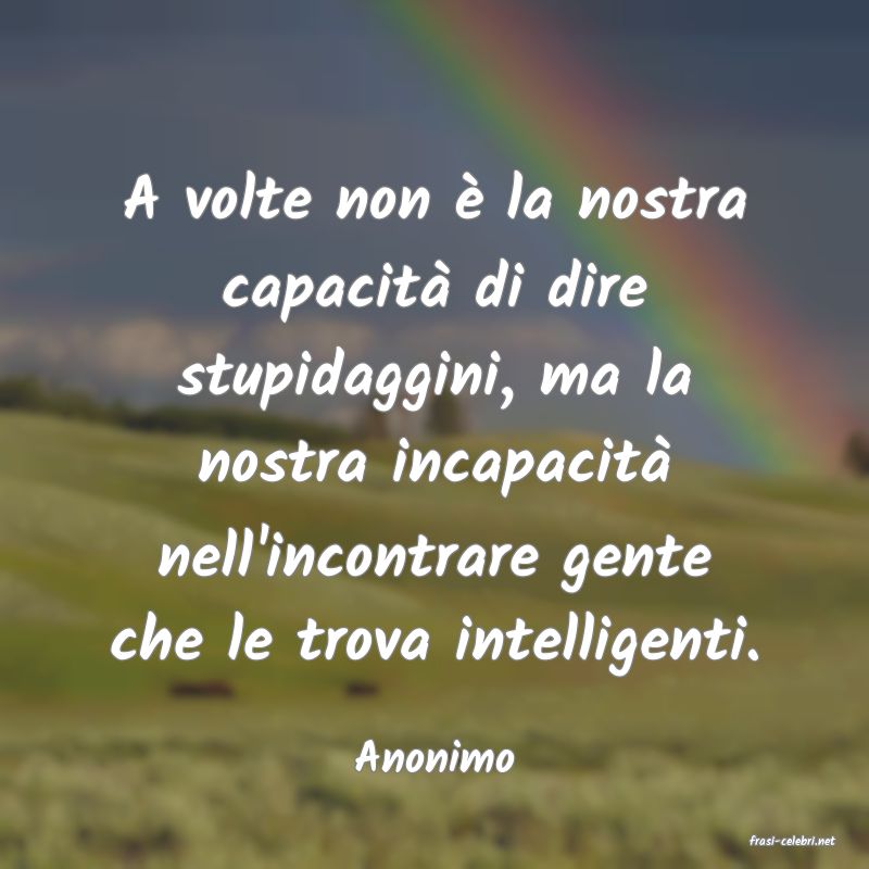 frasi di  Anonimo
