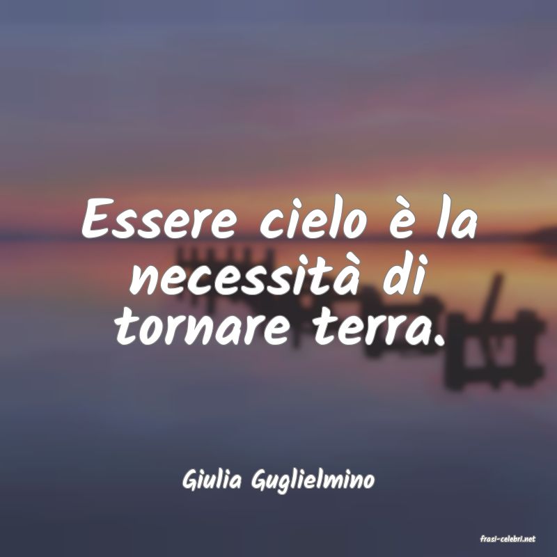 frasi di  Giulia Guglielmino
