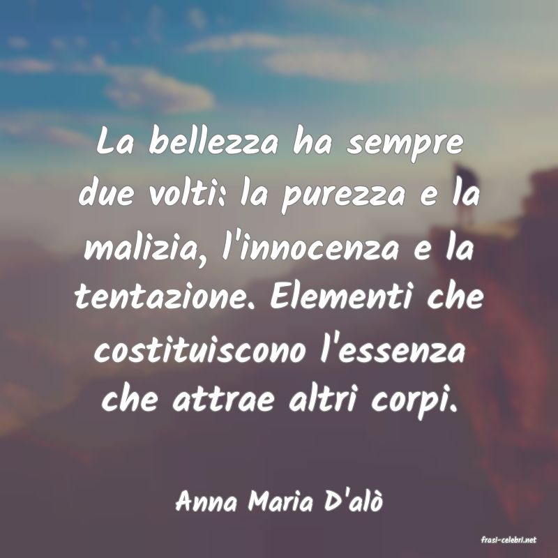 frasi di Anna Maria D'al