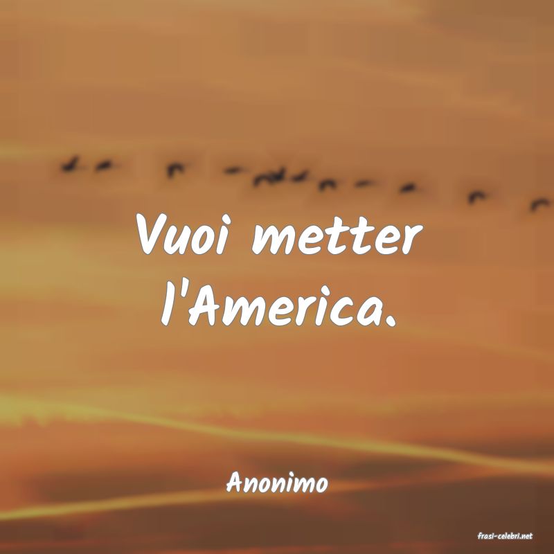frasi di  Anonimo
