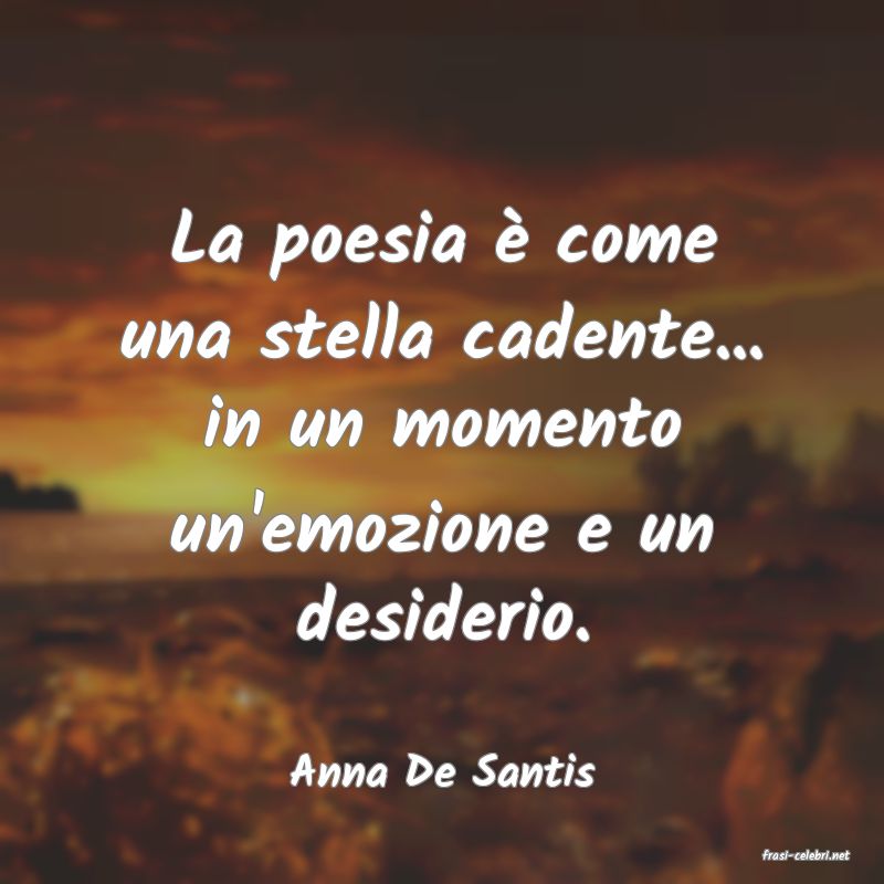 frasi di  Anna De Santis
