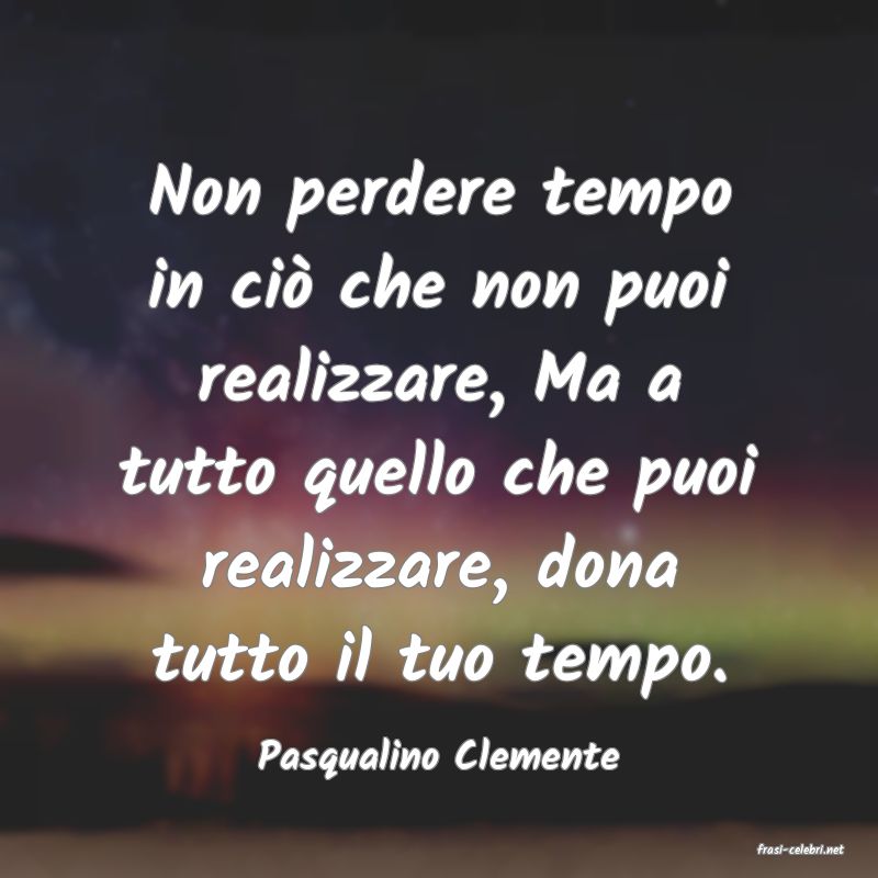 frasi di  Pasqualino Clemente
