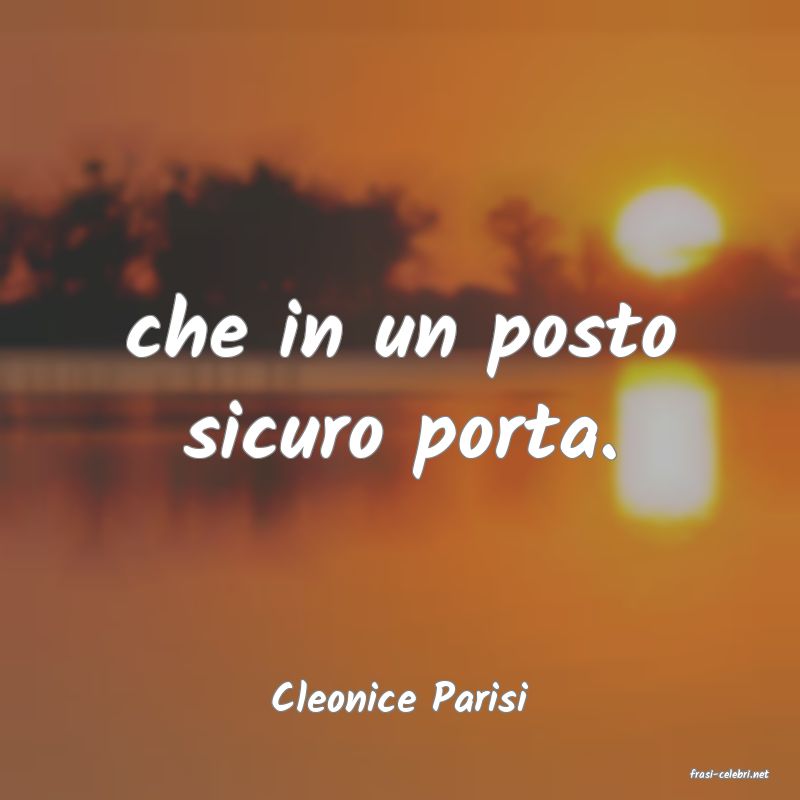 frasi di  Cleonice Parisi
