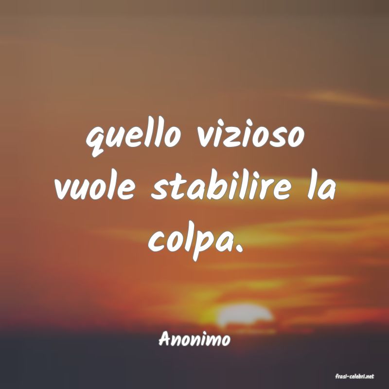 frasi di  Anonimo
