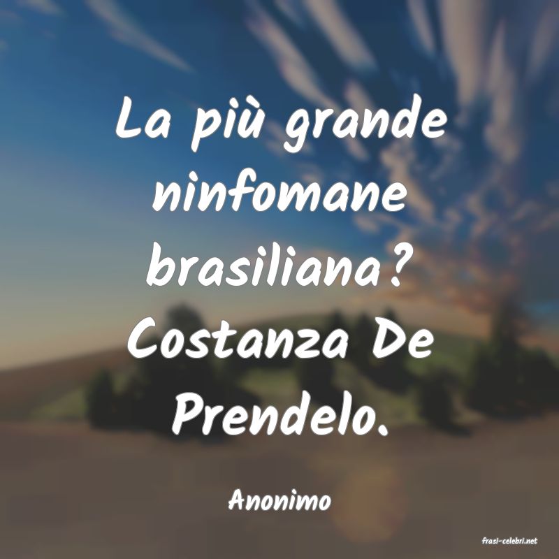 frasi di Anonimo