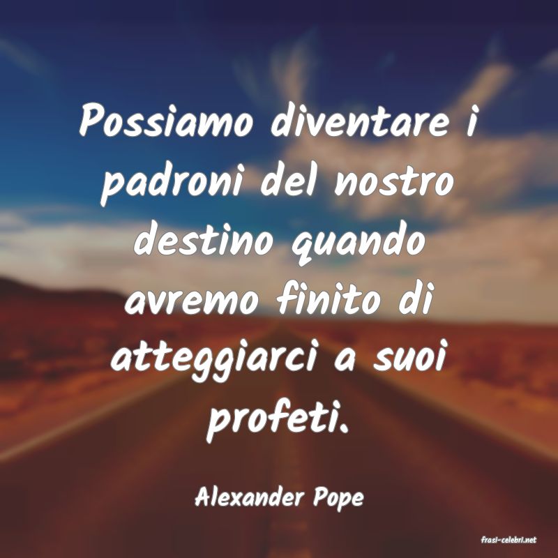 frasi di Alexander Pope