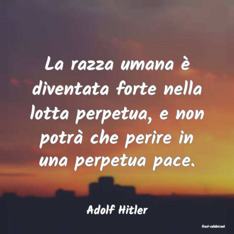 frasi di Adolf Hitler