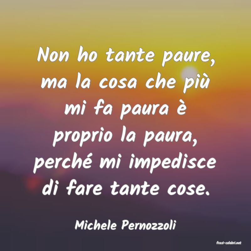 frasi di Michele Pernozzoli