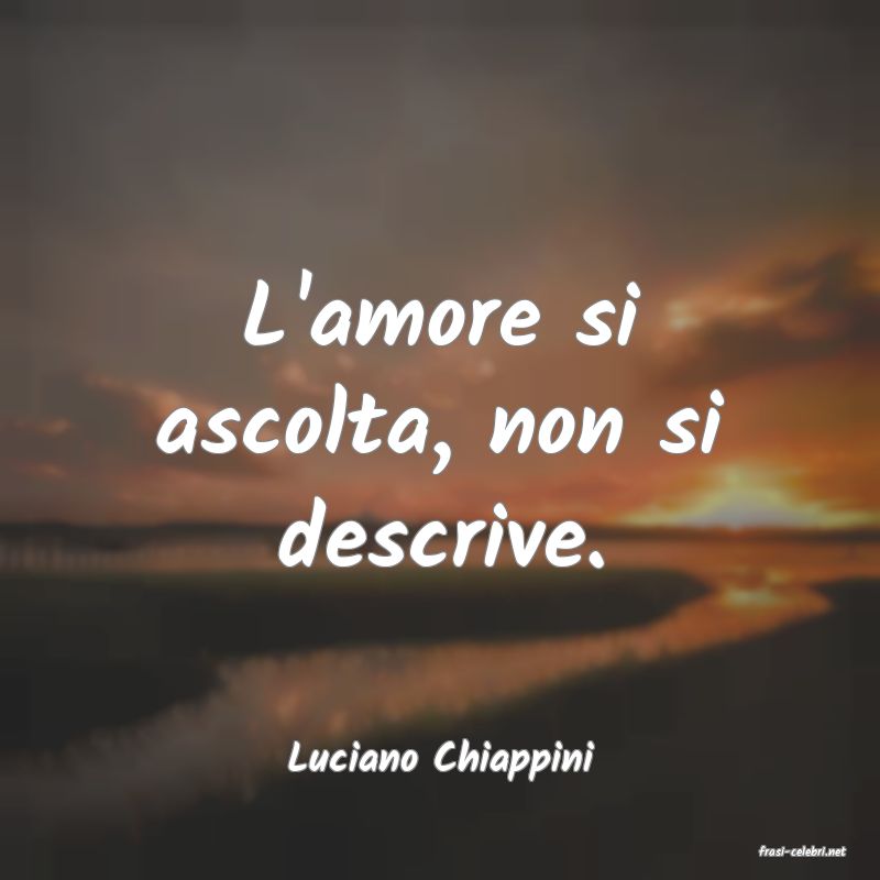frasi di  Luciano Chiappini
