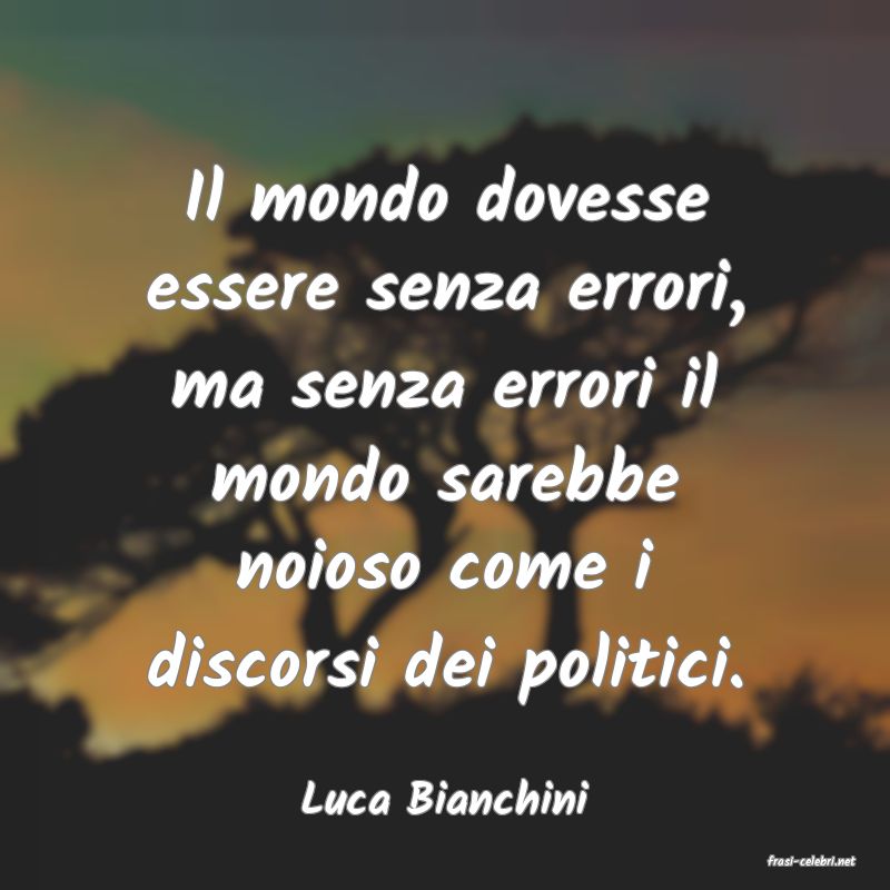frasi di Luca Bianchini