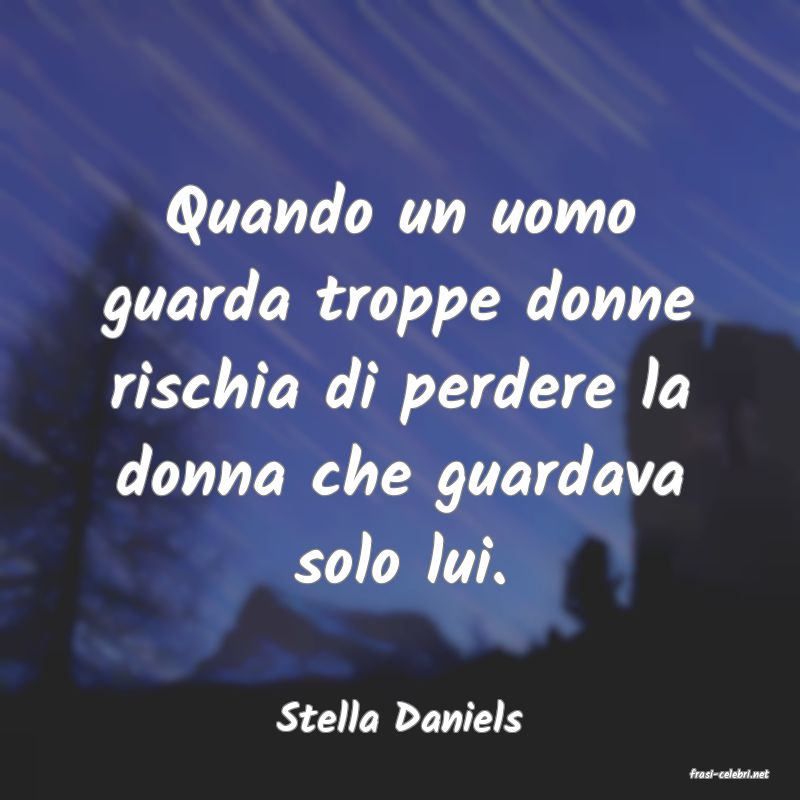 frasi di Stella Daniels