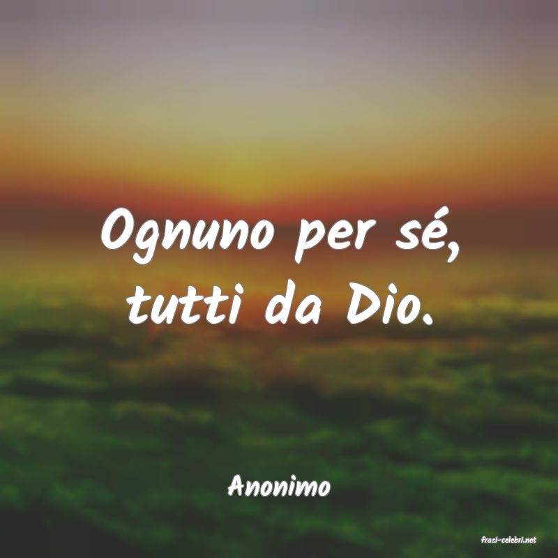 frasi di  Anonimo

