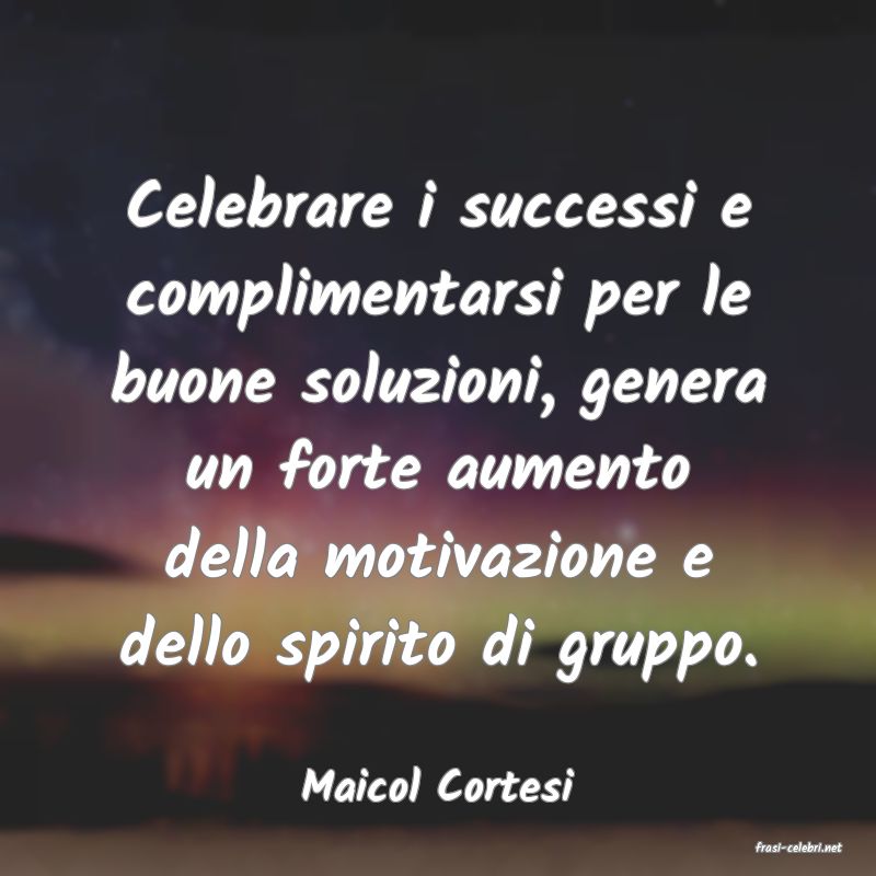 frasi di Maicol Cortesi