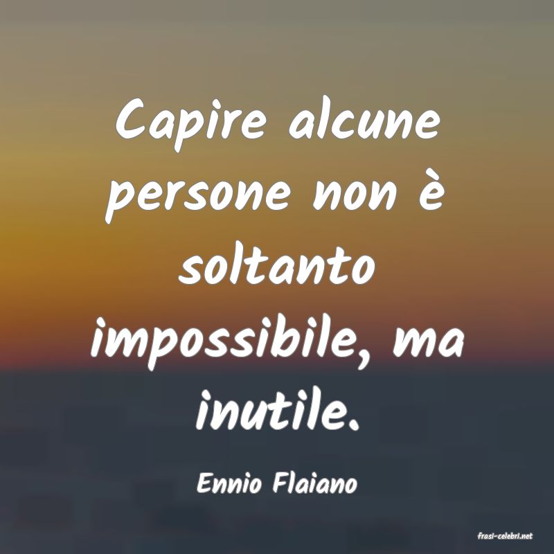 frasi di  Ennio Flaiano
