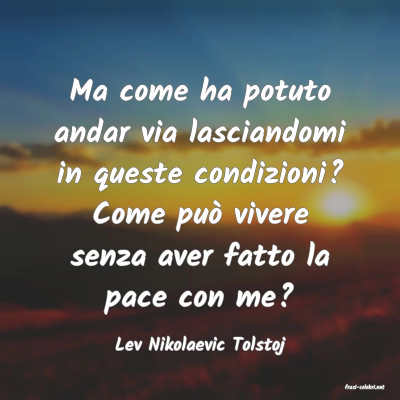 frasi di  Lev Nikolaevic Tolstoj

