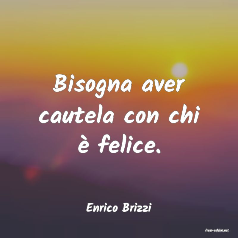 frasi di  Enrico Brizzi
