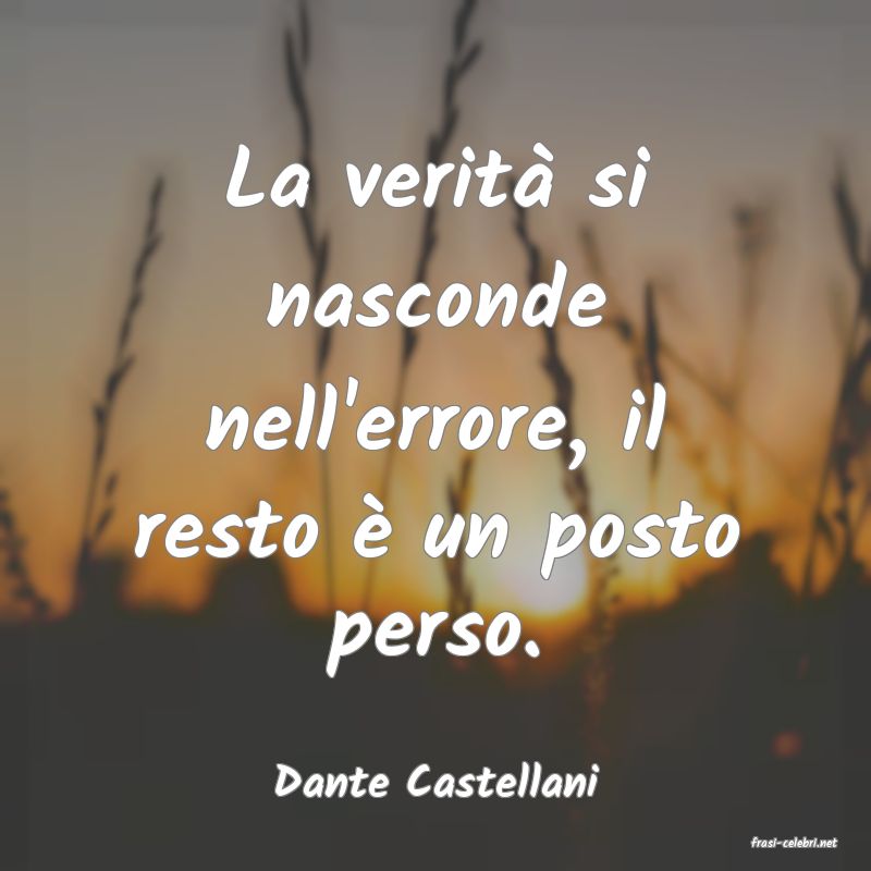 frasi di Dante Castellani