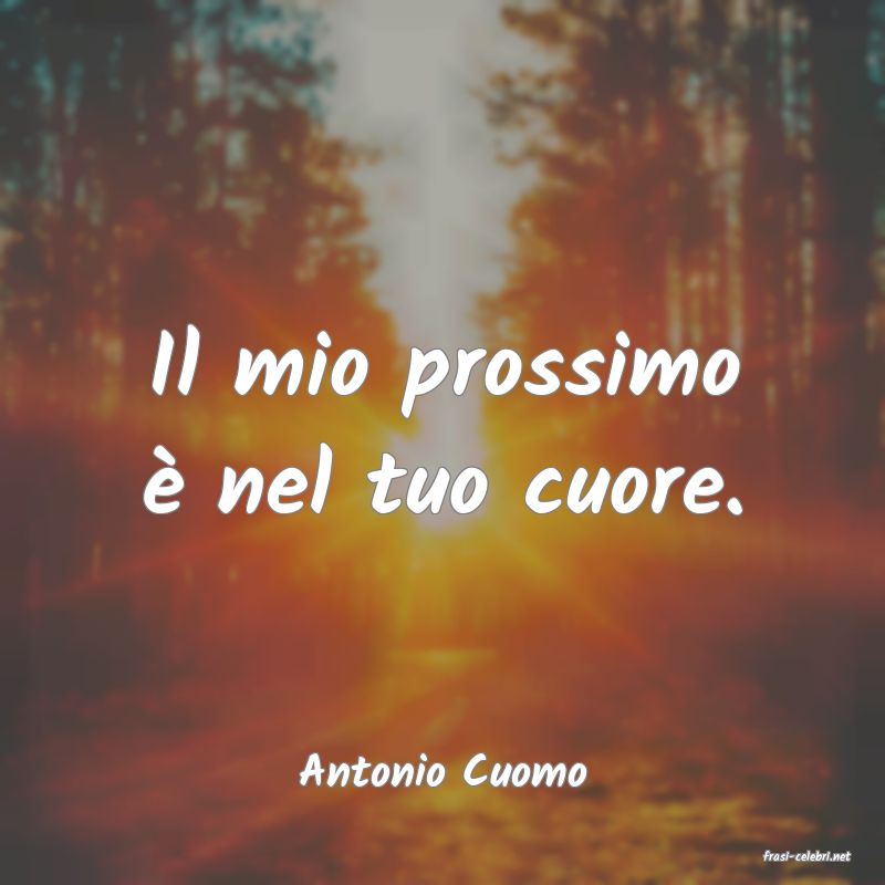 frasi di  Antonio Cuomo
