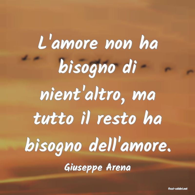 frasi di  Giuseppe Arena
