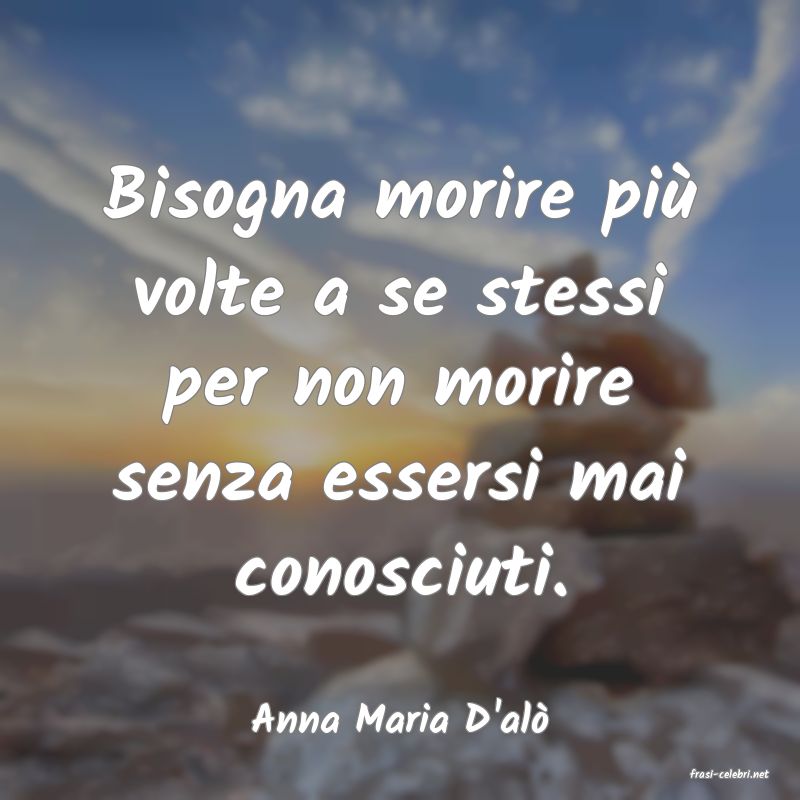 frasi di Anna Maria D'al�