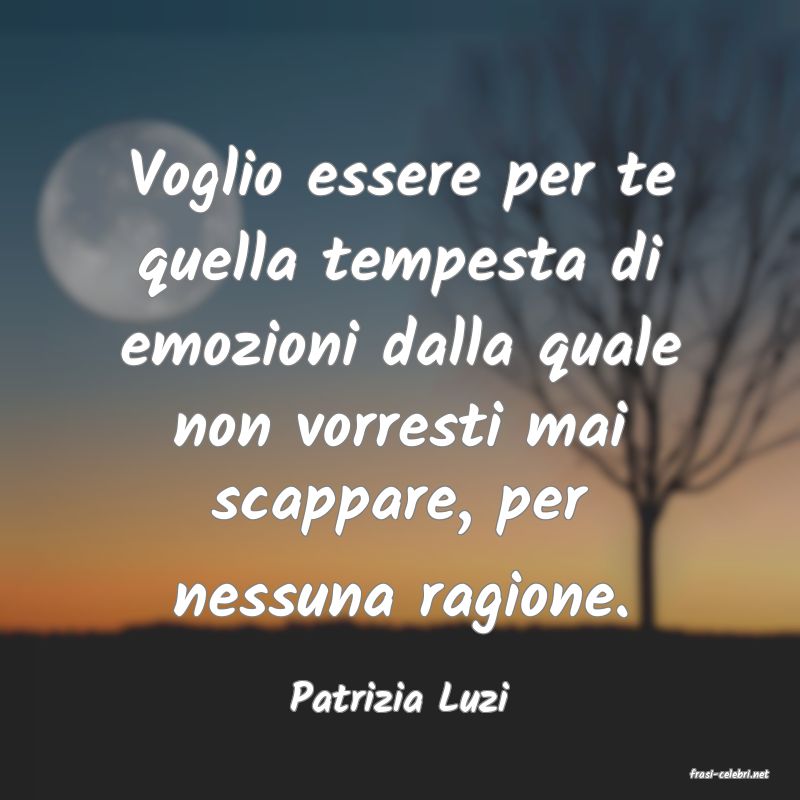 frasi di  Patrizia Luzi
