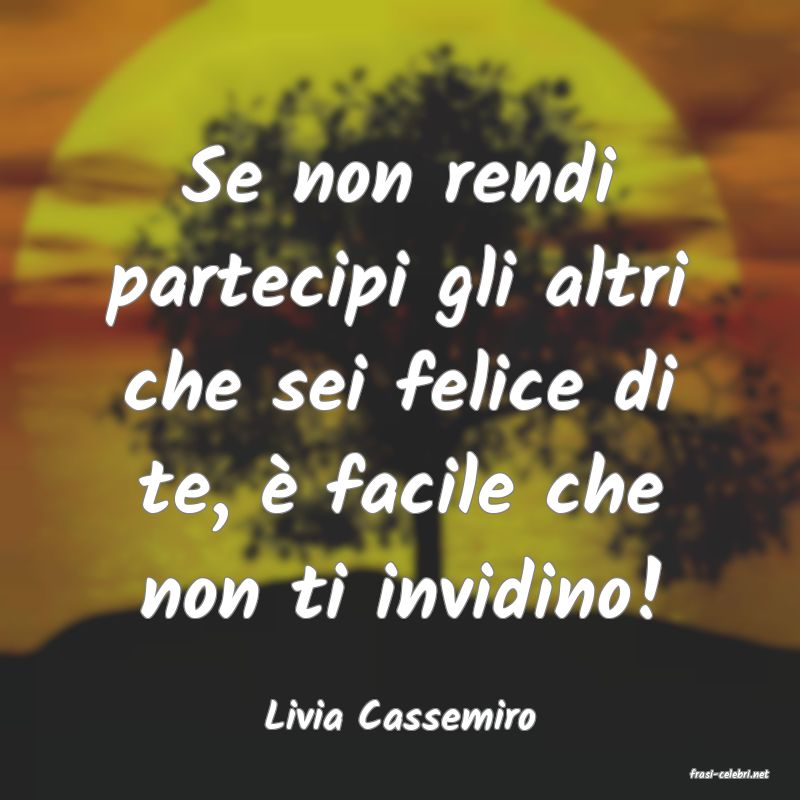 frasi di Livia Cassemiro
